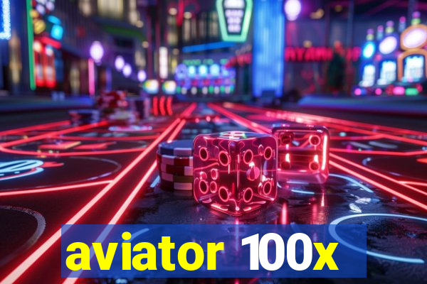 aviator 100x